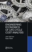 Engineering Economics of Life Cycle Cost Analysis
