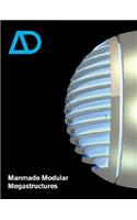 Manmade Modular Megastructures