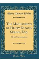 The Manuscripts of Henry Duncan Skrine, Esq.: Salvetti Correspondence (Classic Reprint)