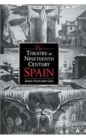 Theatre in Nineteenth-Century Spain