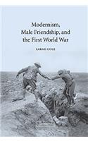 Modernism, Male Friendship, and the First World War