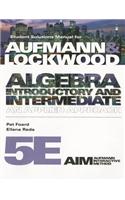 Student Solutions Manual for Aufmann/Lockwood S Algebra: Introductory and Intermediate: An Applied Approach, 5th