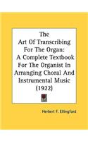 Art Of Transcribing For The Organ