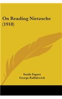 On Reading Nietzsche (1918): (English)