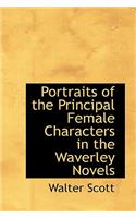 Portraits of the Principal Female Characters in the Waverley Novels