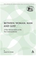 Between Woman, Man and God