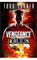 Vengeance and Reckonings