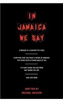 In Jamaica We Say