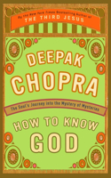 How to Know God: The Soul's Journey Into the Mystery of Mysteries