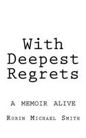 With Deepest Regrets: a memoir alive(English)