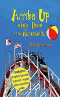 Arriba Up, Abajo Down at the Boardwalk