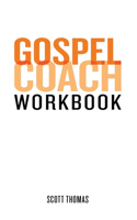 Gospel Coach Workbook