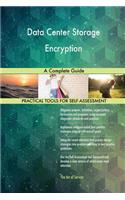 Data Center Storage Encryption A Complete Guide