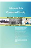 Databases Data Management Security A Complete Guide - 2019 Edition