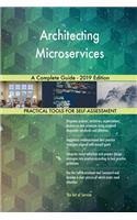 Architecting Microservices A Complete Guide - 2019 Edition