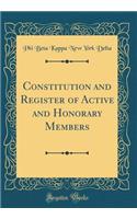 Constitution and Register of Active and Honorary Members (Classic Reprint)