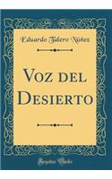 Voz del Desierto (Classic Reprint)