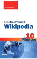 Sams Teach Yourself Wikipedia in 10 Minutes