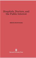 Hospitals, Doctors, and the Public Interest