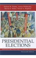 Presidential Elections: Strategies and Structures of American Politics