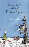 Bouncey the Elf and Friends - Bedtime Stories
