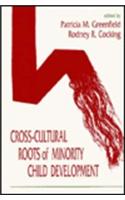 Cross-cultural Roots of Minority Child Development