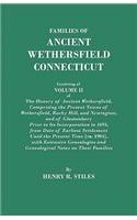 Families of Ancient Wethersfield, Connecticut. Consisting of Volume II of the History of Ancient Wethersfield, Comprising the Present Towns of Wethers
