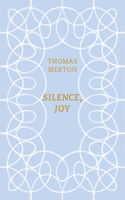 Silence, Joy