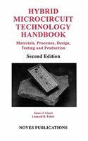 Hybrid Microcircuit Technology Handbook: Materials, Processes, Design, Testing and Production