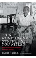 This Nonviolent Stuff'll Get You Killed