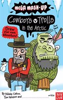Mega Mash-Up: Cowboys v Trolls in the Arctic: (Mega Mash-Up series)