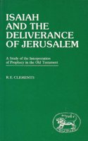 Isaiah and the Deliverance of Jerusalem: Study of the Interpretation of Prophecy in the Old Testament
