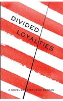 Divided Loyalties