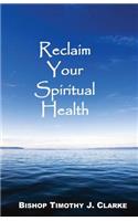 Reclaim Your Spiritual Health