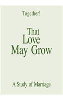 That Love May Grow - Study Guide