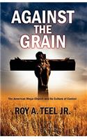 Against the Grain