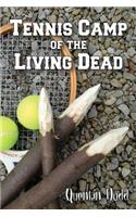 Tennis Camp of the Living Dead