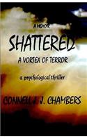 Shattered