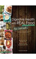 Digestive Health with Real Food: The Cookbook