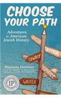 Choose Your Path: Adventures in Jewish American History