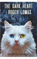 Dark Heart of Roger Lomax