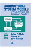 Agricultural System Models in Field Research and Technology Transfer
