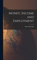 Money, Income and Employment