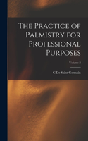 Practice of Palmistry for Professional Purposes; Volume 2