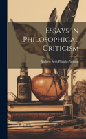 Essays in Philosophical Criticism