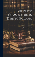 Sul Patto Commissorio in Diritto Romano ...