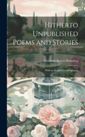 Hitherto Unpublished Poems and Stories