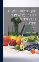 Chimie Théorique Et Pratique Des Industries Du Sucre; Volume 1