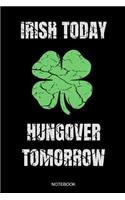 Irish Today Hungover Tomorrow