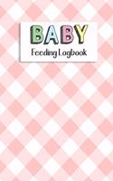 BABY Feeding Logbook: Feeding, Diaper and Weight Tracker for Newborns. A must have for any new parent!